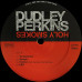 Dudley Perkins – Holy Smokes